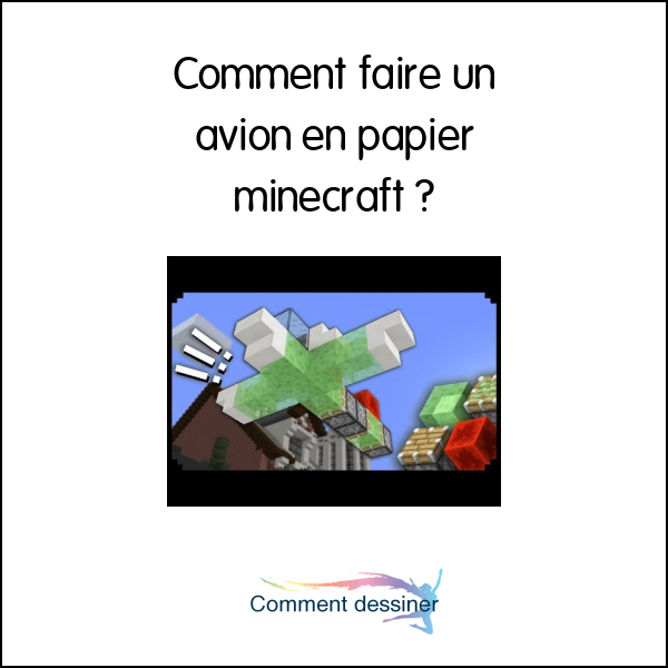 Comment faire un avion en papier minecraft